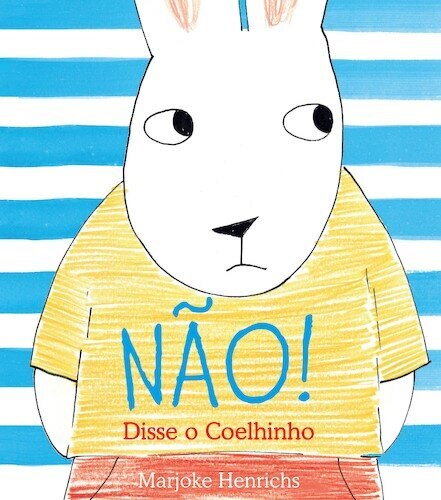 Não! Disse o Coelhinho 1