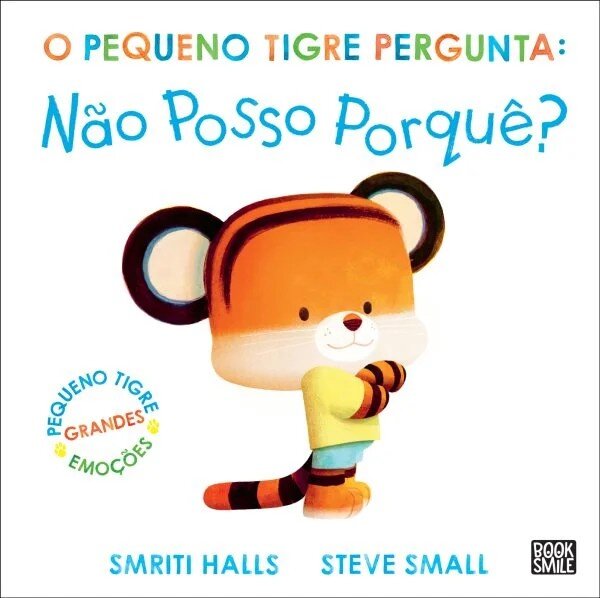 Imagem 0 de O Pequeno Tigre Pergunta: Não Posso Porquê?
