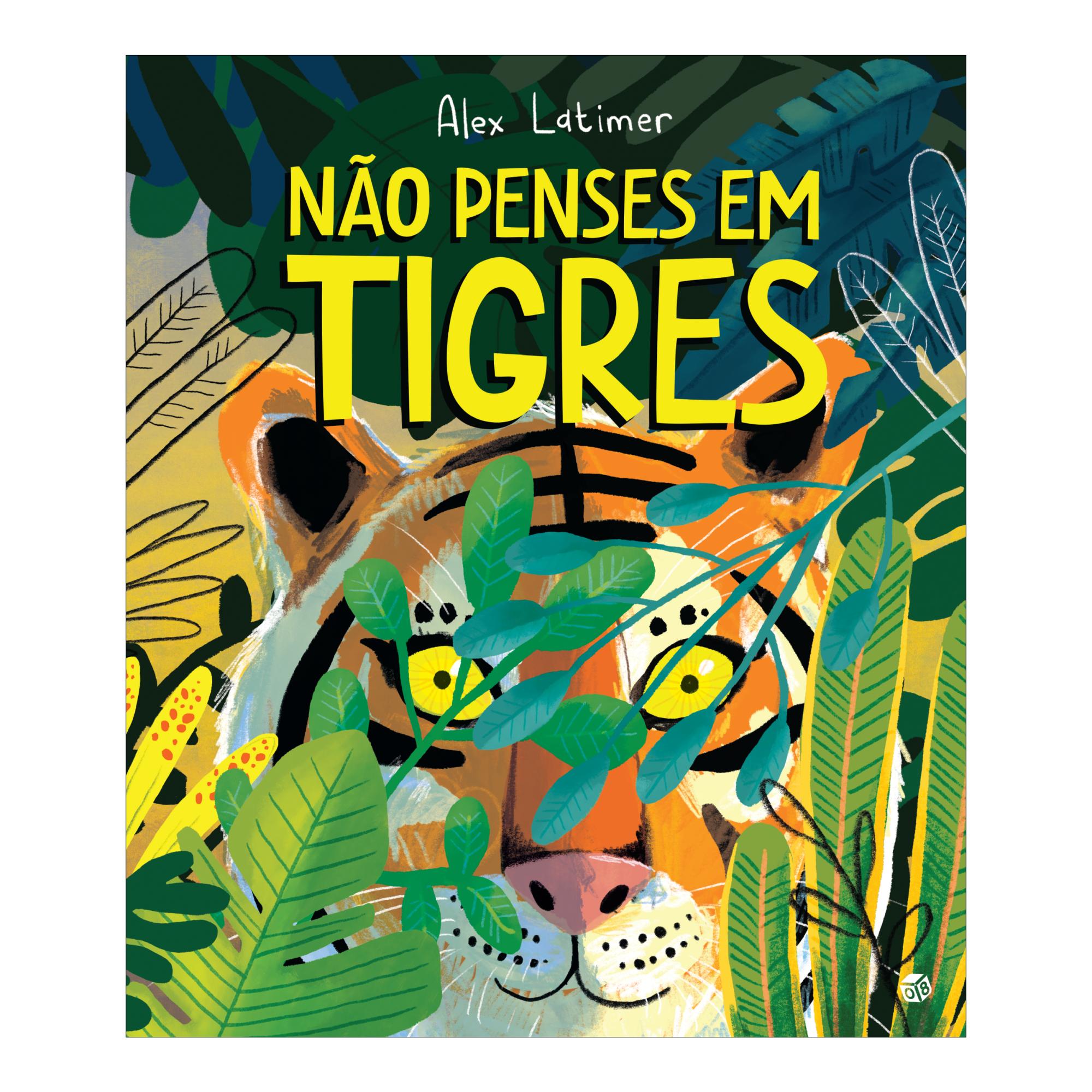 Alex Latimer Não Penses em Tigres, Edição e Conteúdos LDA