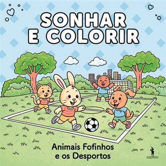 Imagem 0 de Sonhar e Colorir - Animais Fofinhos e os Desportos