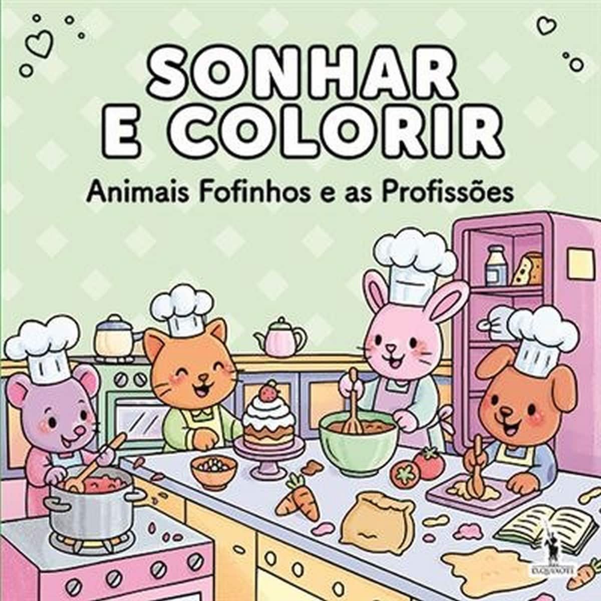 Sonhar e Colorir - Animais Fofinhos e as Profissões 1