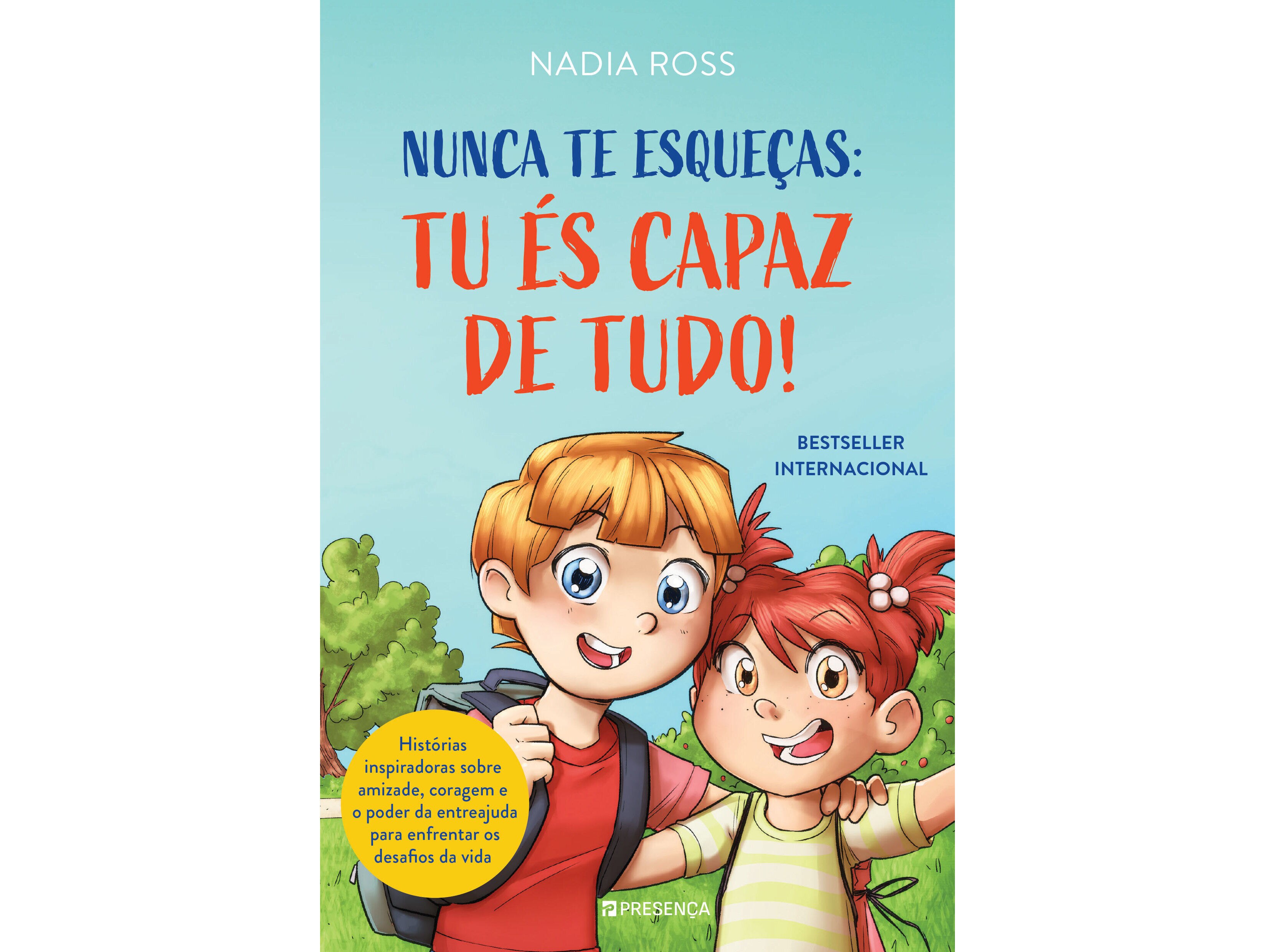 Nunca te Esqueças: Tu És Capaz de Tudo! 1