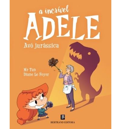 A Incrível Adele - Livro 16: Avó Jurássica 2