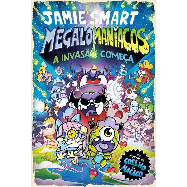 Megalomaníacos - A Invasão Começa 1