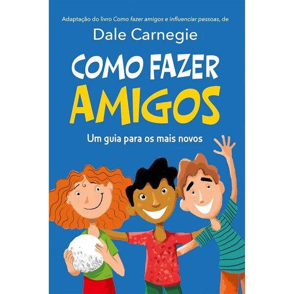 Como Fazer Amigos - Um Guia para os Mais Novos 1