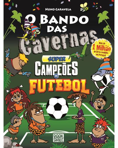 Imagem 0 de O Bando das Cavernas - Livro 49: Supercampeões de Futebol