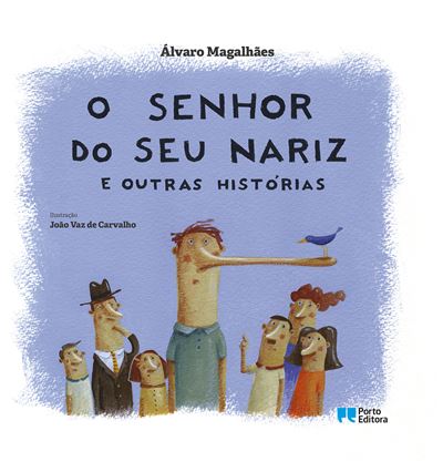 Imagem 0 de O Senhor do Seu Nariz e Outras Histórias