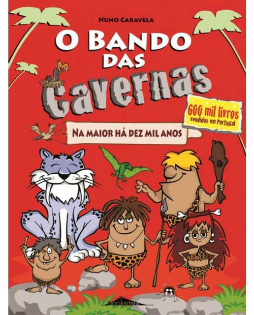 O Bando das Cavernas N.º 1 - Na Maior Há Dez Mil Anos 1