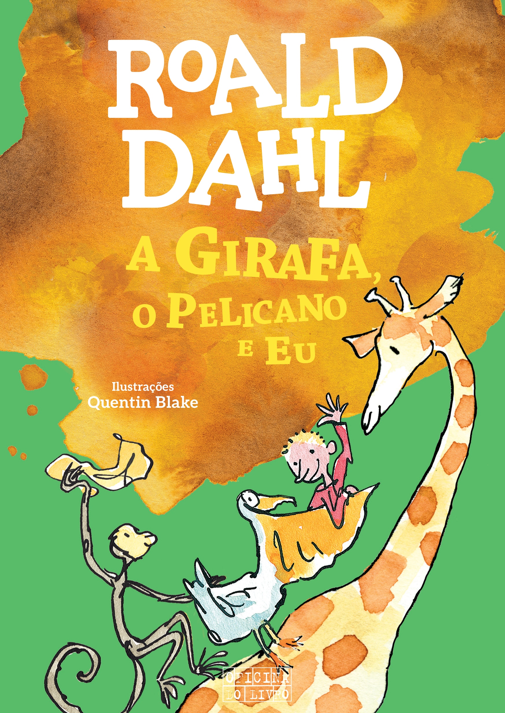 Imagem 0 de A Girafa, o Pelicano e Eu