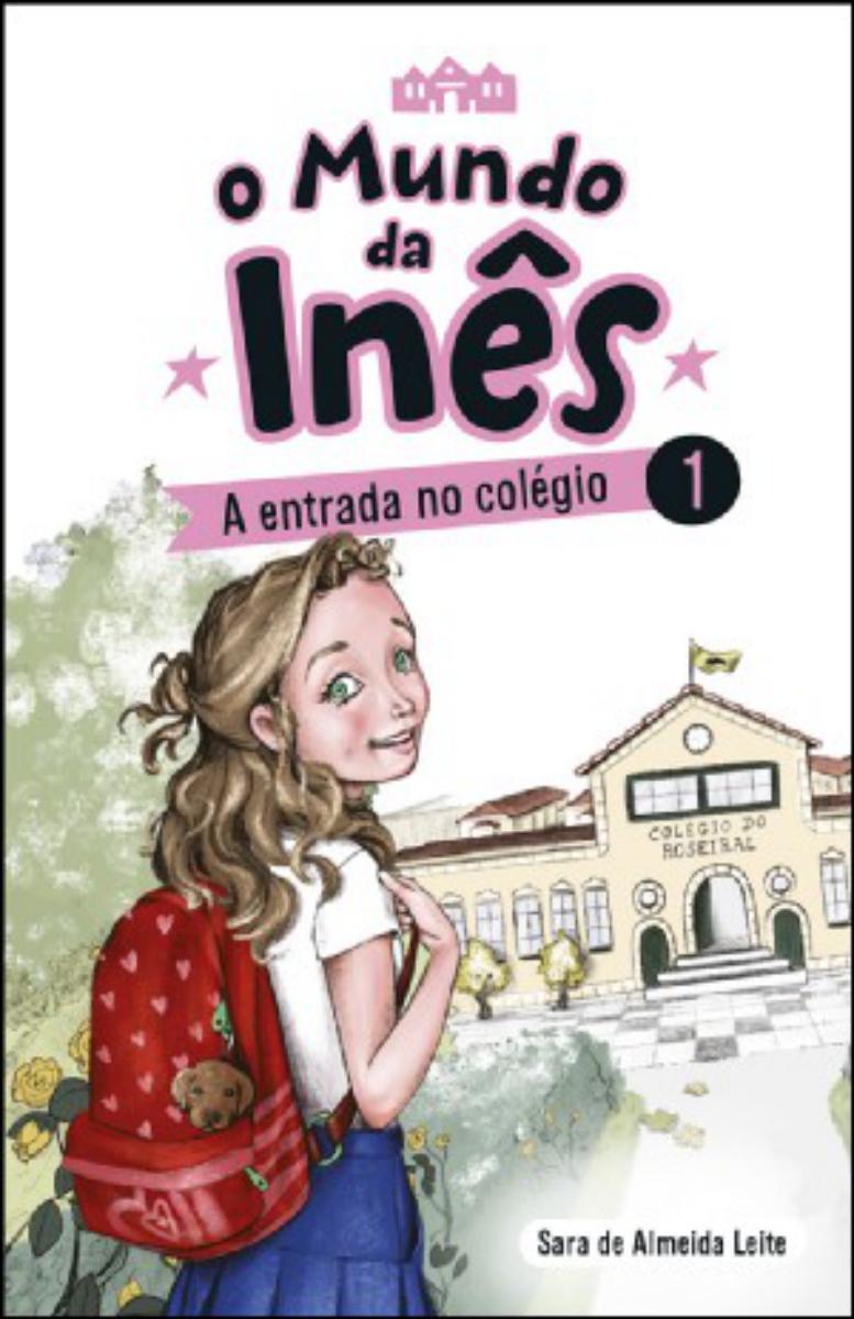 O Mundo da Inês - A Entrada no Colégio 1