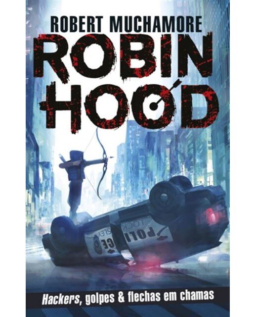 Robin Hood - Hackers, golpes & flechas em chamas 1