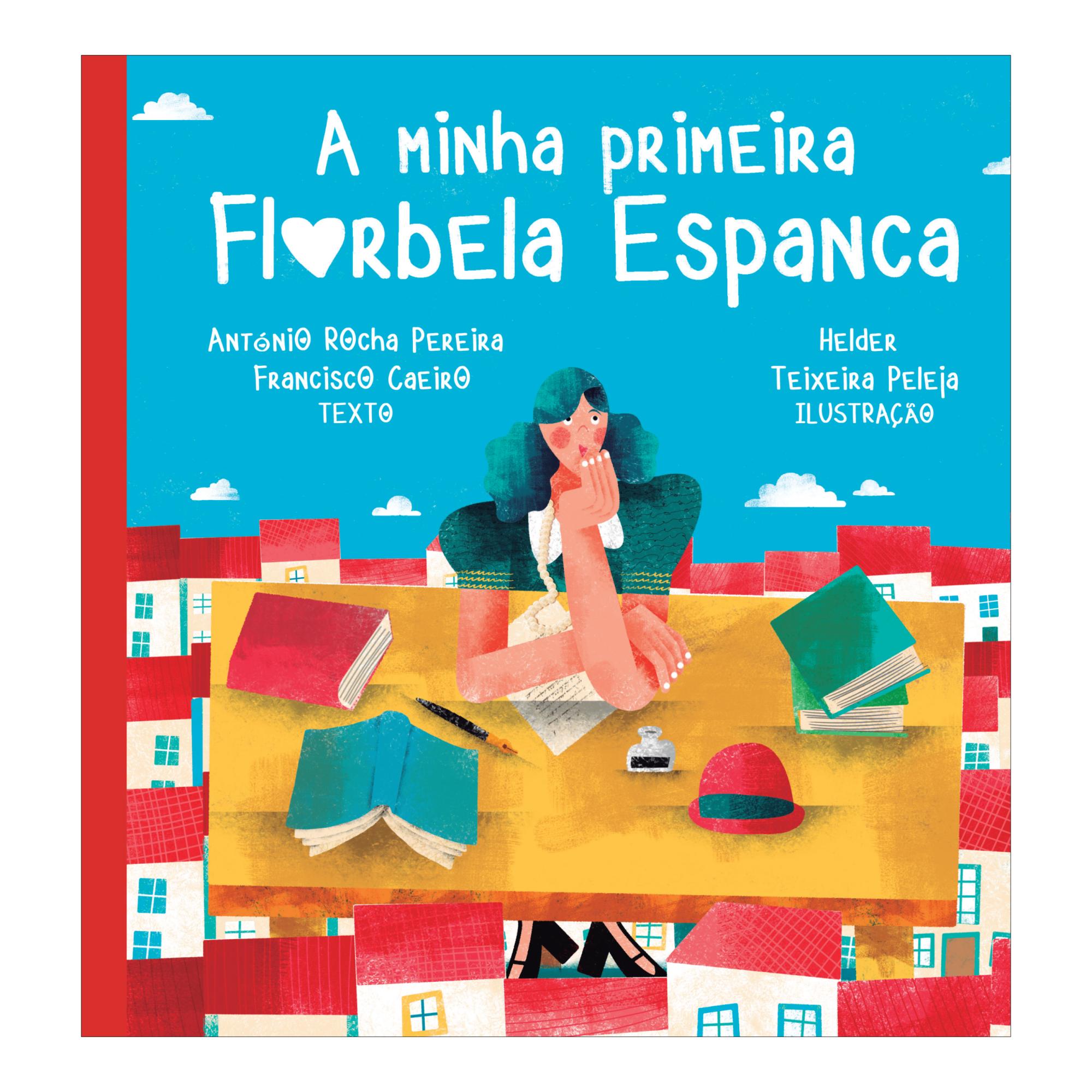 Imagem 0 de A Minha Primeira  Florbela Espanca