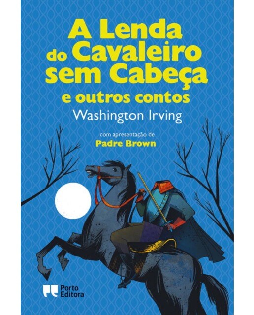 A Lenda do Cavaleiro sem Cabeça e Outros Contos 1