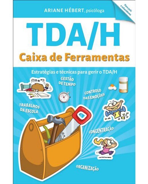 Imagem 0 de Caixa De Ferramentas TDA/H - Estratégias e Técnicas para Gerir o TDA/H
