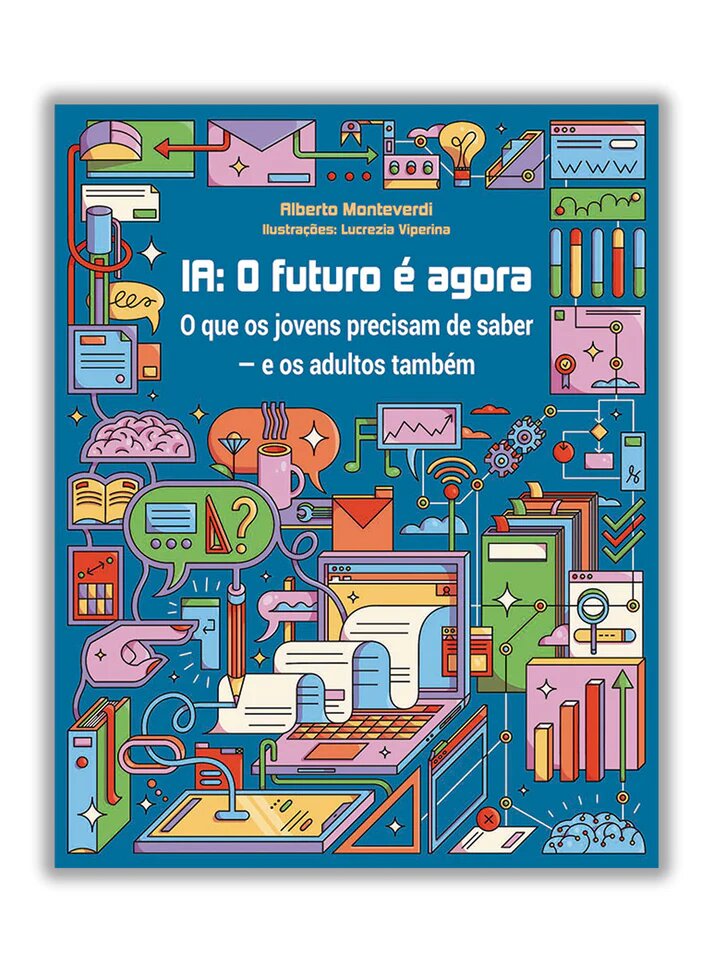 Imagem 0 de IA: O Futuro é Agora - O que os jovens precisam de saber - e os adultos também