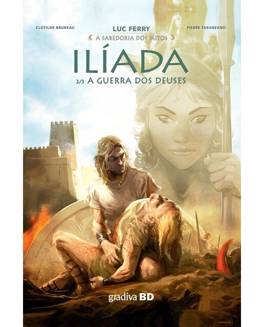Ilíada N.º 2 - A Guerra dos Deuses - A sabedoria dos mitos 1