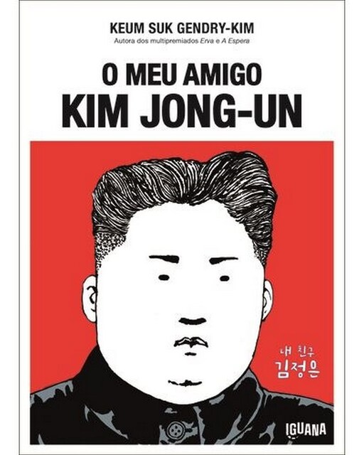 Imagem 0 de O Meu Amigo Kim Jong-un