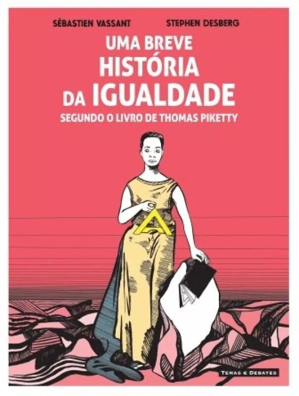 Imagem 0 de Uma Breve História da Igualdade - Segundo o livro de Thomas Piketty
