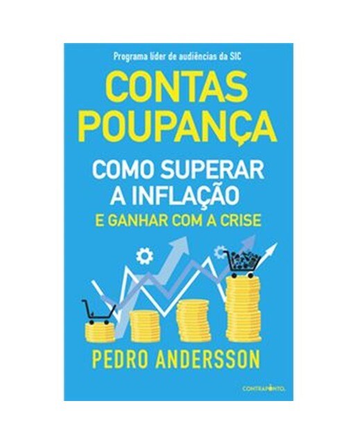 Contas-Poupança - Como superar a inflação e ganhar com a crise 1