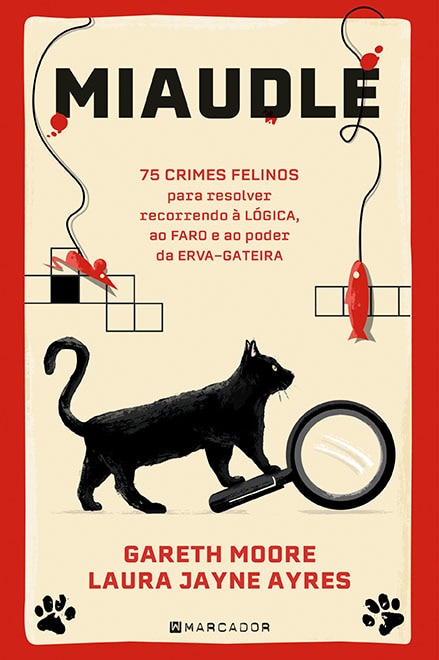Imagem 0 de Miaudle - 75 Quebra-Cabeças de Crimes Felinos para Resolver Recorrendo à Lógica, ao Faro e ao Poder da Erva-Gateira