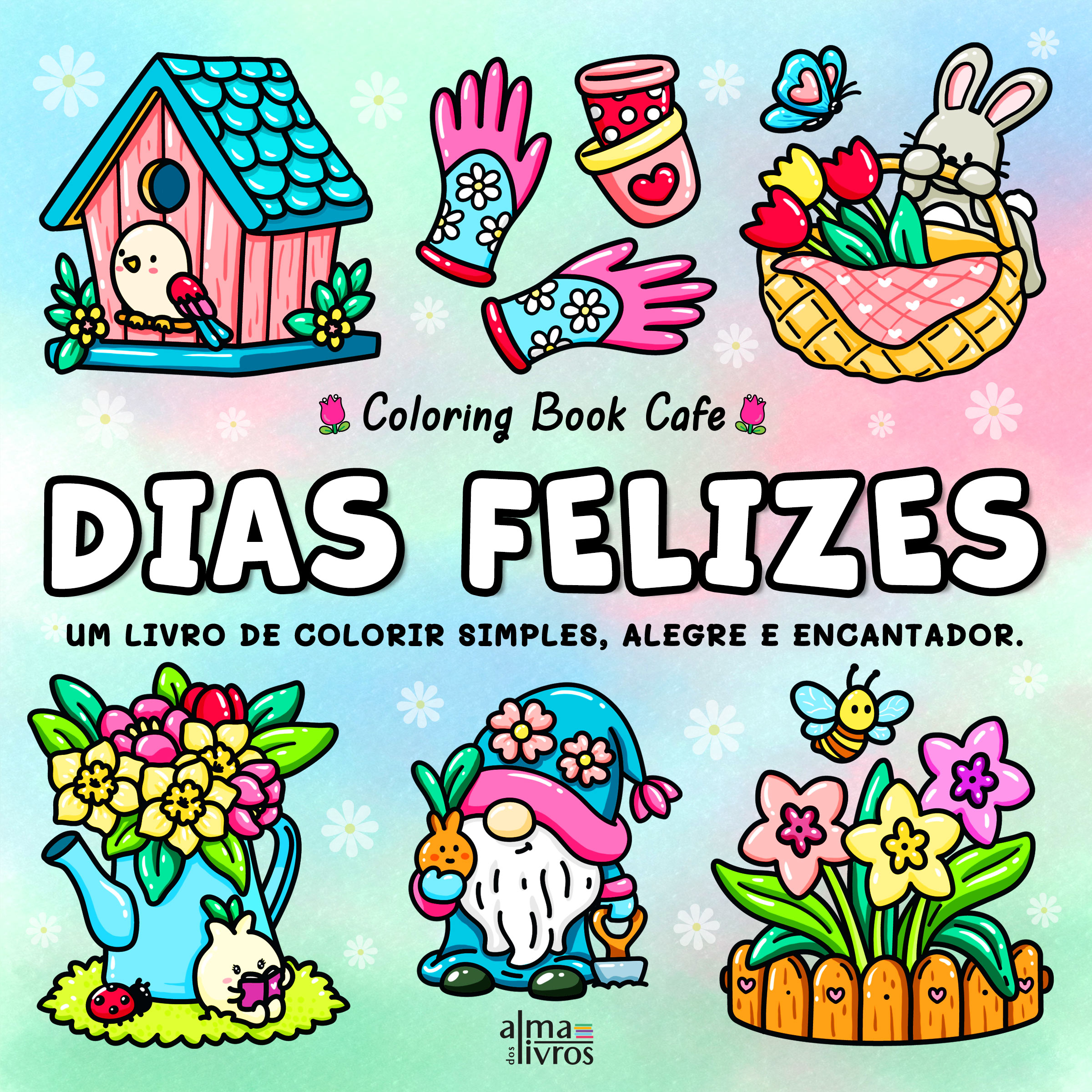 Dias Felizes - Um Livro de Colorir Simples, Alegre e Encantador 1