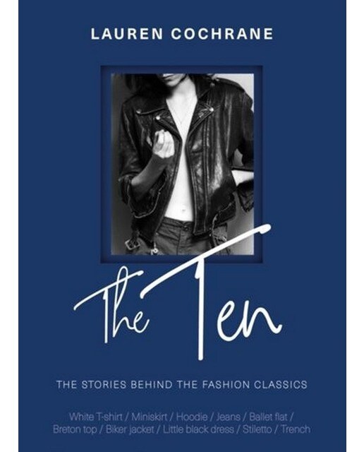 The Ten - How Any Why We Wear The Fashion Classics 1