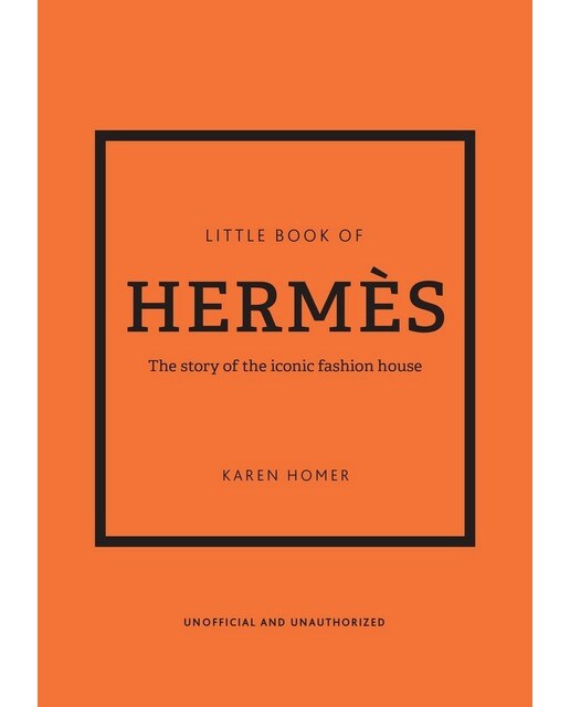 Imagem 0 de The Little Book Of Hermes - The Story Of The Iconic Fashion House