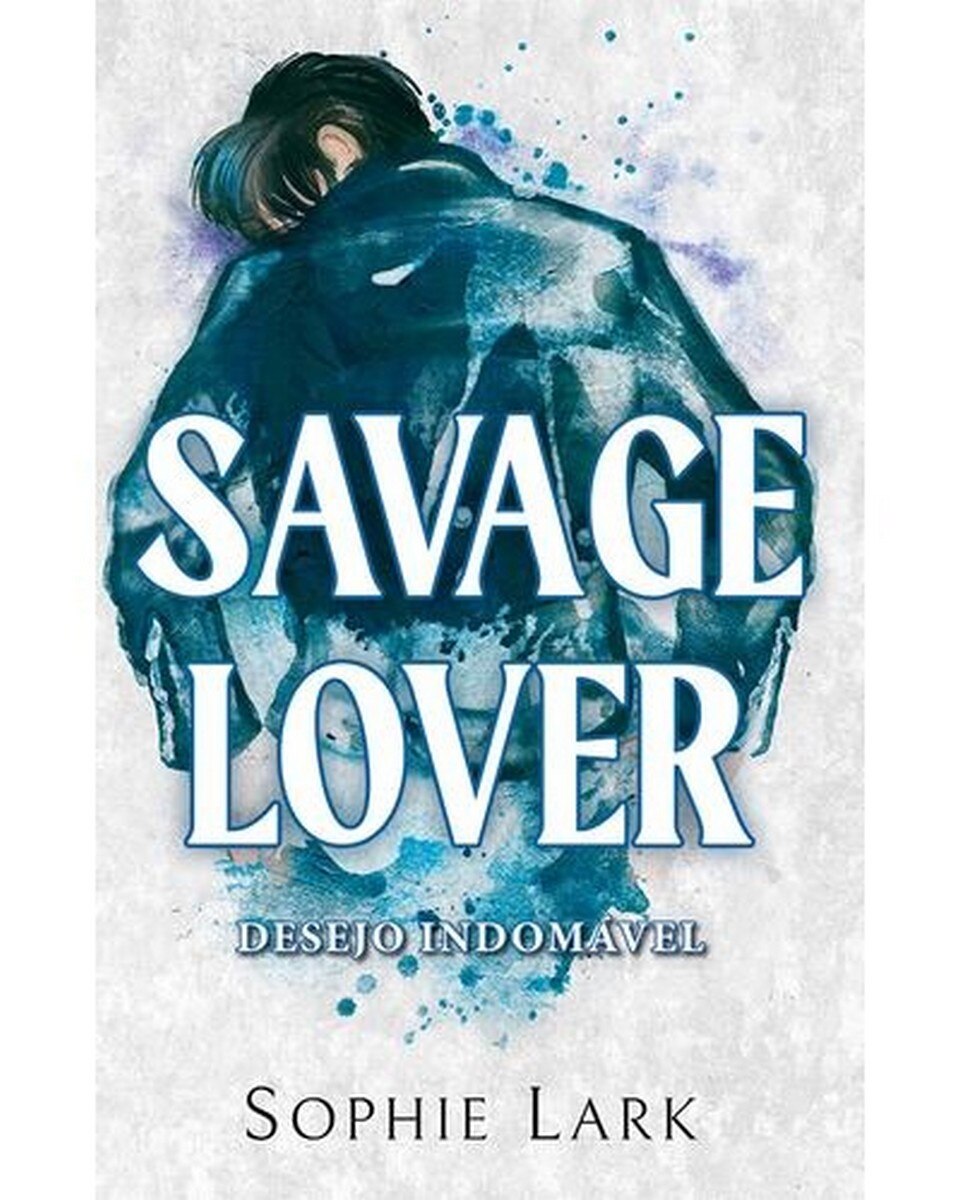 Savage Lover - Desejo indomável - Livro 3 1