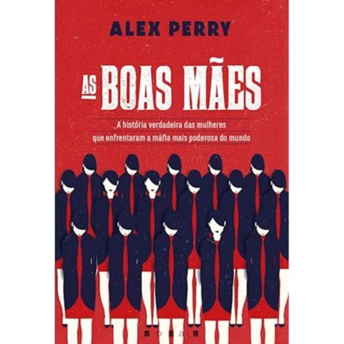 Imagem 0 de As Boas Mães - A história verdadeira das mulheres que enfrentaram a máfia mais poderosa do mundo