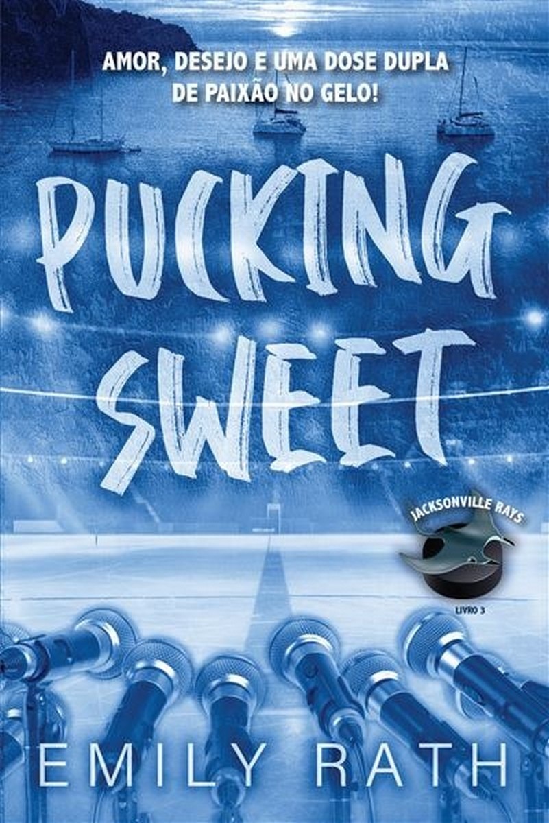 Pucking Sweet - Jacksonville Rays - Livro 3 1