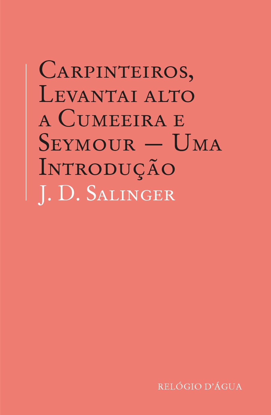 Imagem 0 de Carpinteiros, Levantai Alto a Cumeeira e Seymour - Uma Introdução