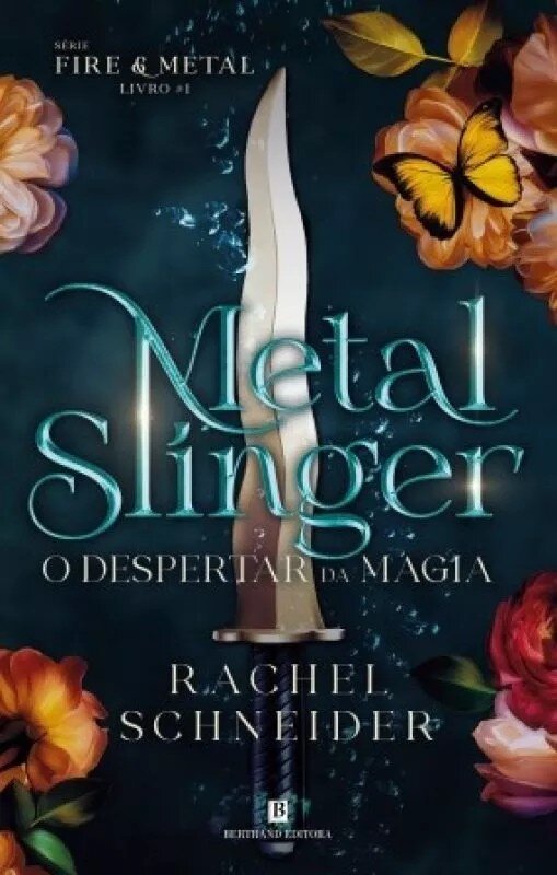 Metal Slinger - O Despertar da Magia - Fire & Metal - Livro 1 1