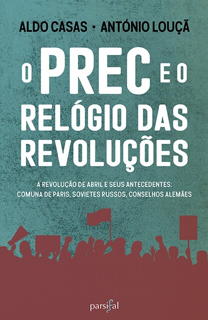 Imagem 0 de O PREC e o Relógio das Revoluções