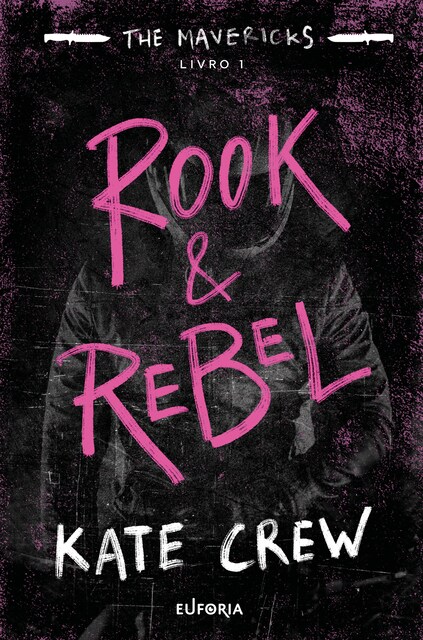 Imagem 0 de Rook & Rebel - The Mavericks - Livro 1