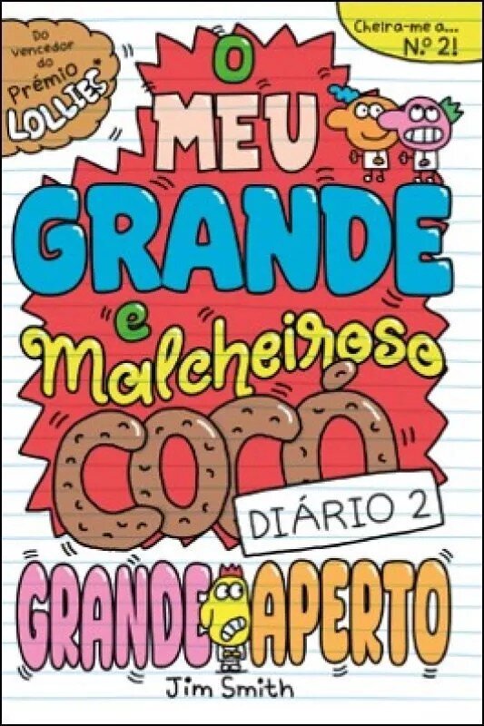 Imagem 0 de O MEU Grande e Malcheiroso COCÓ - Grande Aperto - Diário 2