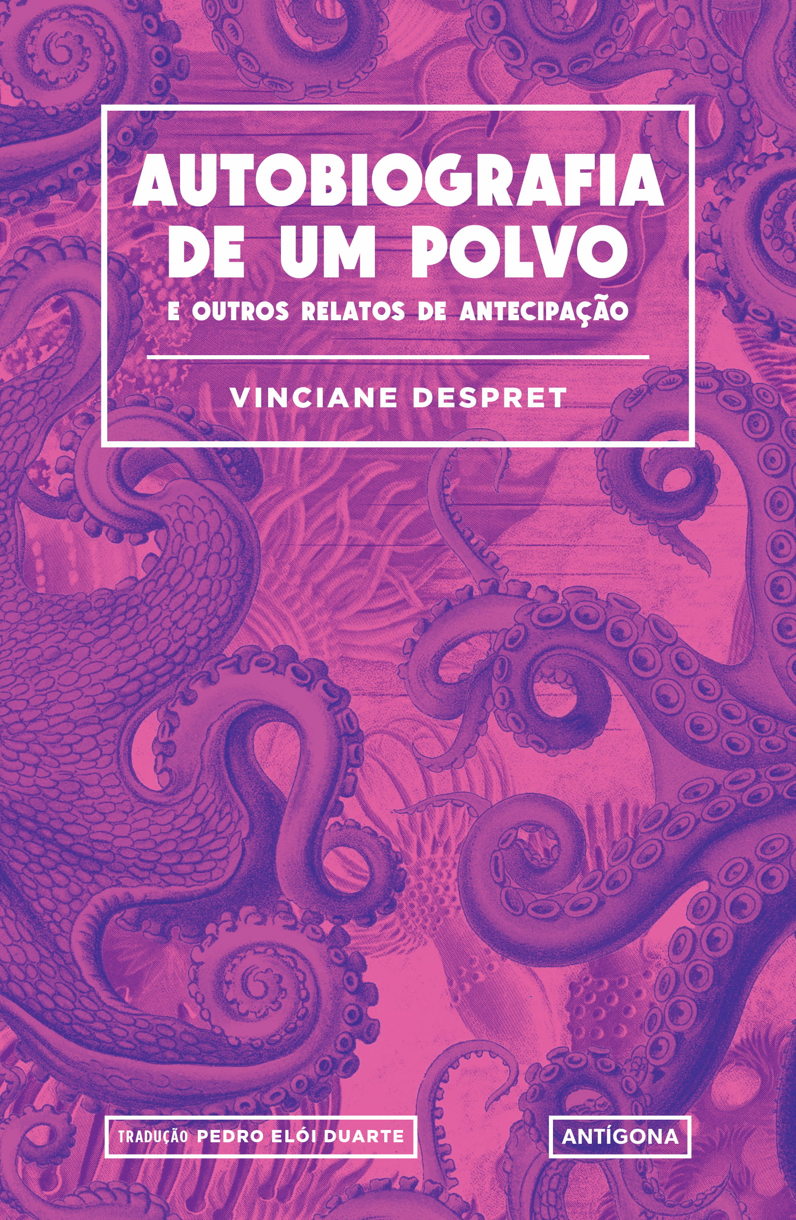 Imagem 0 de Autobiografia de Um Polvo e Outros Relatos de Antecipação