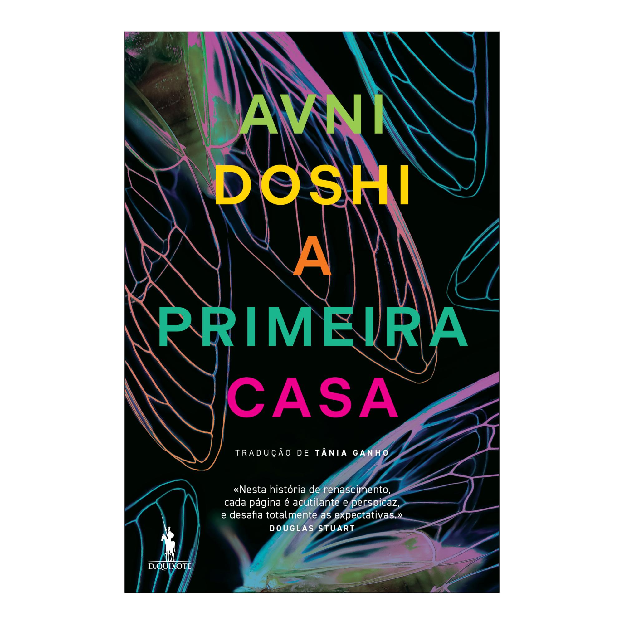 PUBLICAÇÕES DOM QUIXOTE A Primeira Casa de Avni Doshi
