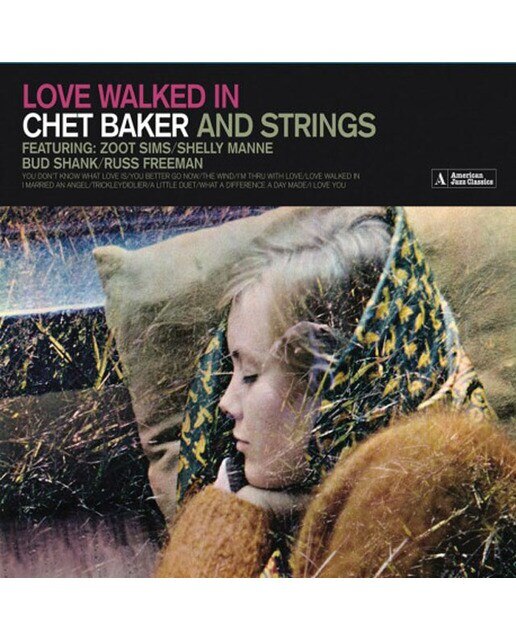 Imagen 0 de Love Walked In: Chet Baker and Strings (CD)