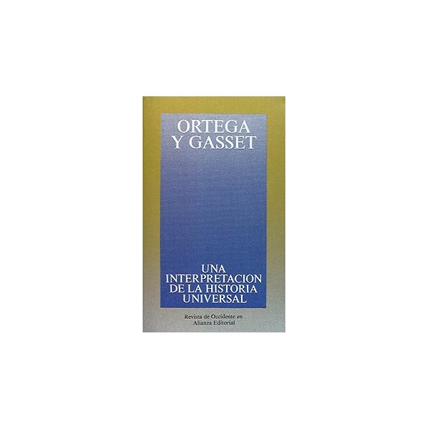 Una interpretación de la historia universal: En torno a Arnold J. Toynbee 1