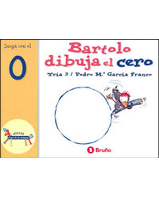 Bartolo dibuja el cero: Juega con el 0.