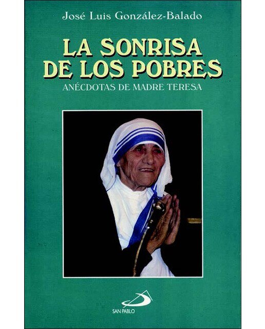 Imagen 0 de La sonrisa de los pobres: Anécdotas de madre teresa (Tapa blanda)