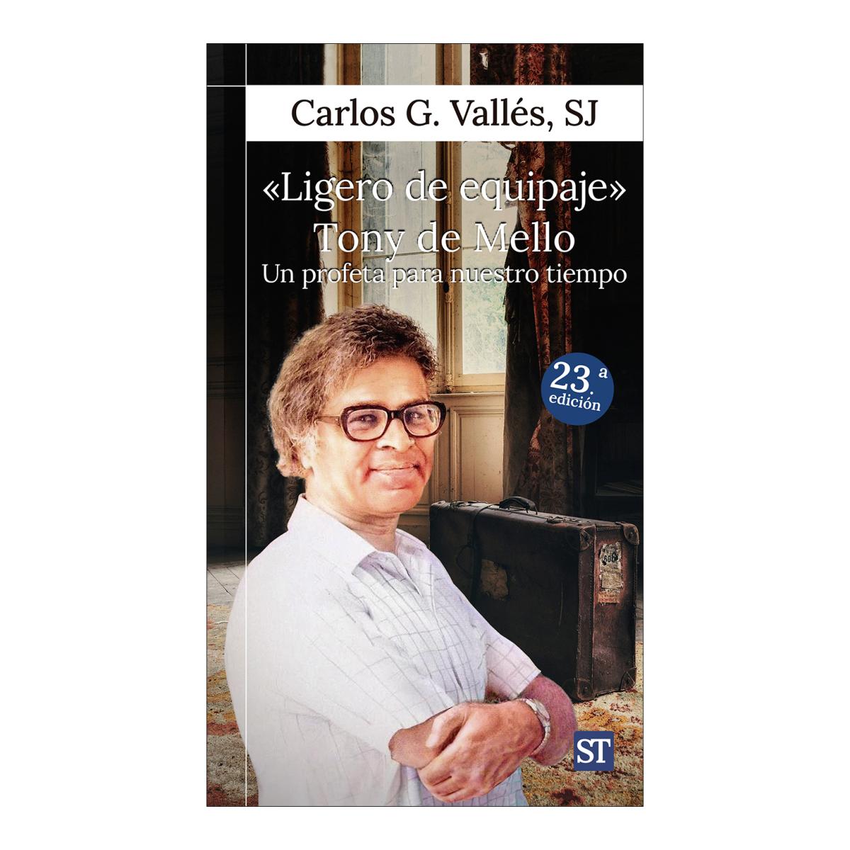 'Ligero de Equipaje': Tony de Mello, un profeta para nuestro tiempo (Capa mole) 1