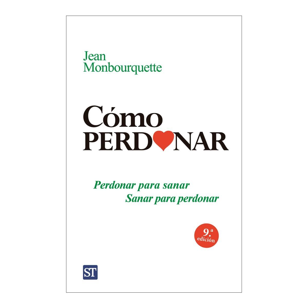 Cómo perdonar: Perdonar para sanar (Tapa blanda).