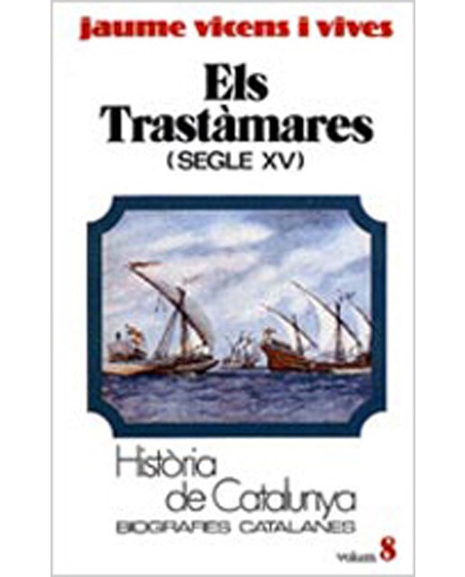 Els Trastˆmares (Segle XV) (Tom VIII) (Capa mole) 1