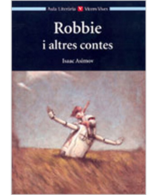 Robbie I Altres Relats. Col.lecci— Aula Literˆria. Auxiliar (Capa mole) 1