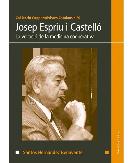 Josep espriu i castelló: La vocació de la medicina cooperativa 1