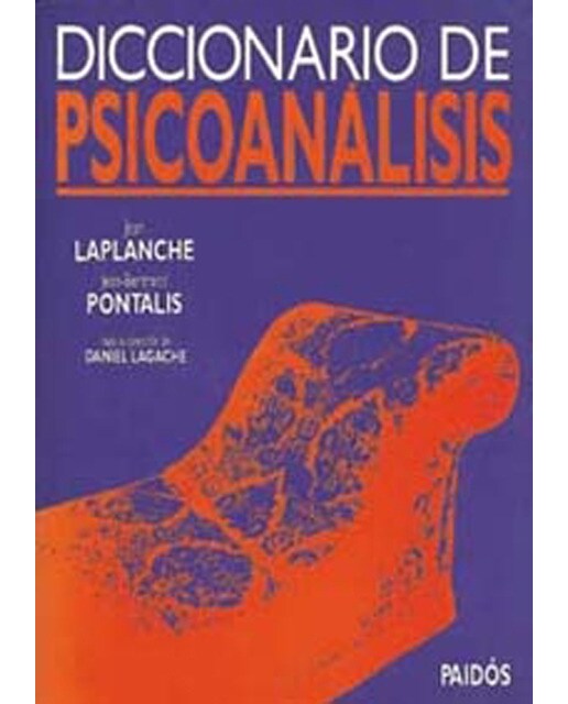 Diccionario de psicoanálisis: Bajo la dirección de Daniel Lagache