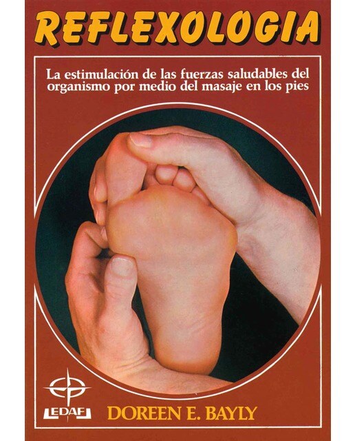 Reflexología: La estimulación de las fuerzas saludables del organismo por medio del masaje en los piés (Capa mole) 1