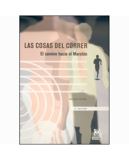 Imagen 1 de Cosas del correr ,Las. El camino hacia el maratón (Tapa blanda)