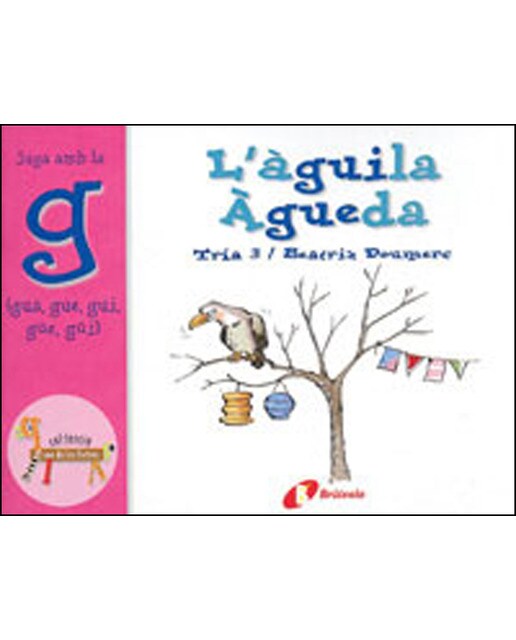 Imagen 0 de L'àguila Àgueda (gua, gue, gui, güe, güi): Juga amb la g (gua, gue, gui, güe, güi)
